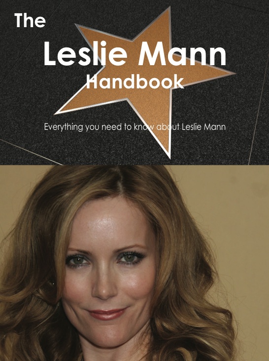 The Leslie Mann Handbook - Everything you need to know about Leslie Mann