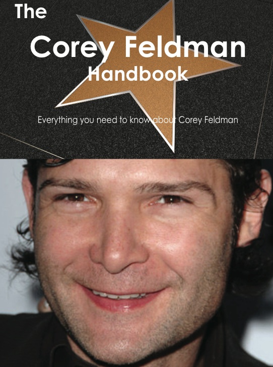 The Corey Feldman Handbook - Everything you need to know about Corey Feldman