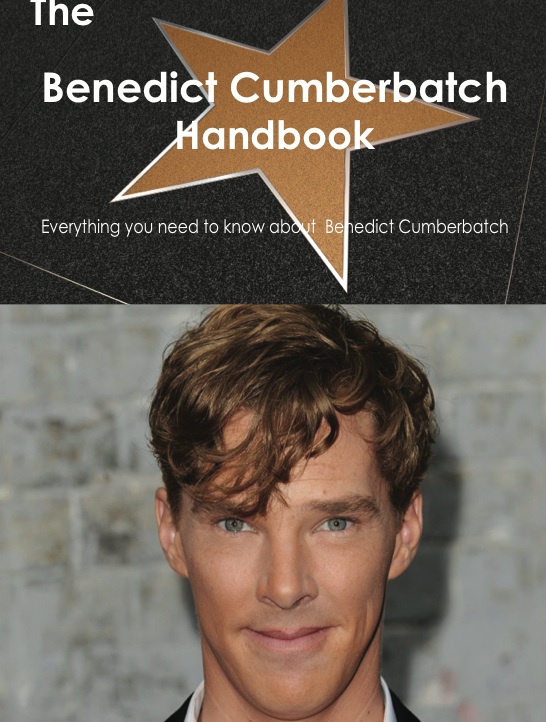 The Benedict Cumberbatch Handbook - Everything you need to know about Benedict Cumberbatch