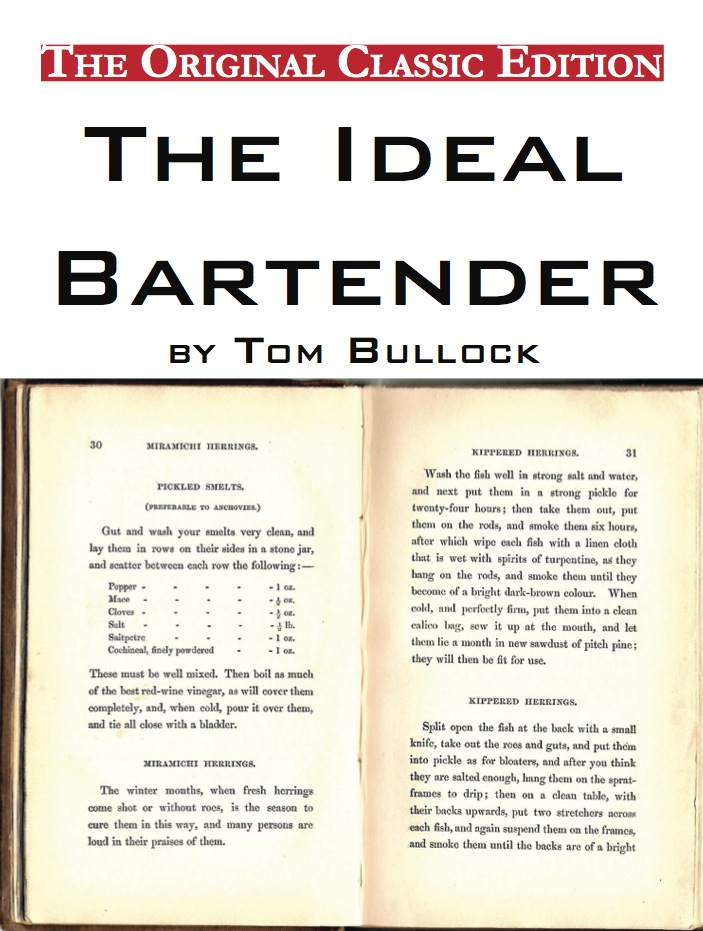 The Ideal Bartender, by Tom Bullock - The Original Classic Edition