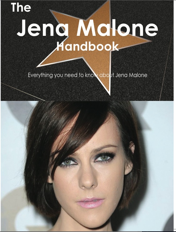 The Jena Malone Handbook - Everything you need to know about Jena Malone