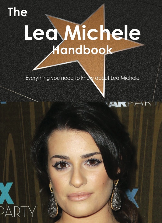 The Lea Michele Handbook - Everything you need to know about Lea Michele