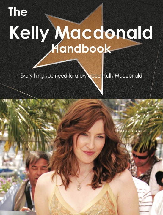 The Kelly Macdonald Handbook - Everything you need to know about Kelly Macdonald