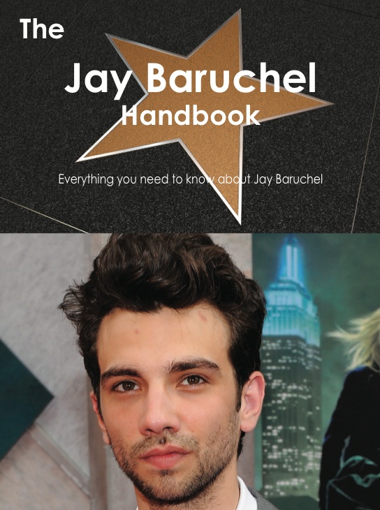 The Jay Baruchel Handbook - Everything you need to know about Jay Baruchel