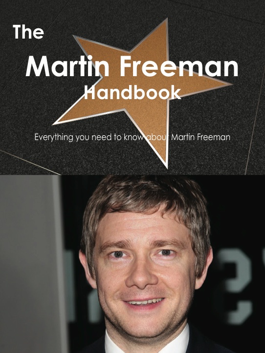 The Martin Freeman Handbook - Everything you need to know about Martin Freeman