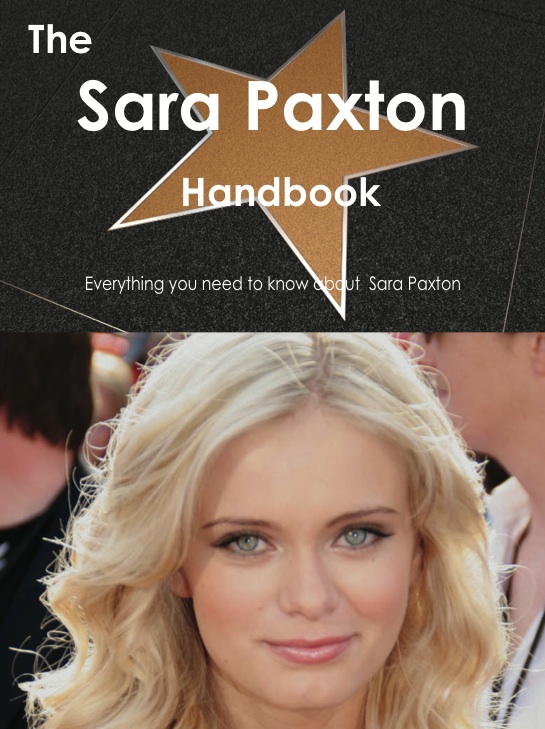 The Sara Paxton Handbook - Everything you need to know about Sara Paxton