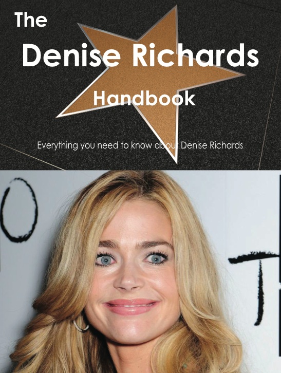 The Denise Richards Handbook - Everything you need to know about Denise Richards