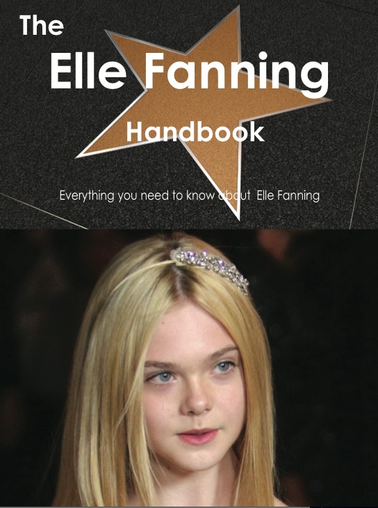 The Elle Fanning Handbook - Everything you need to know about Elle Fanning