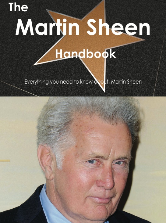 The Martin Sheen Handbook - Everything you need to know about Martin Sheen