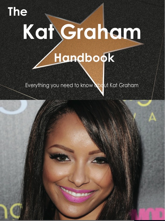 The Kat Graham Handbook - Everything you need to know about Kat Graham