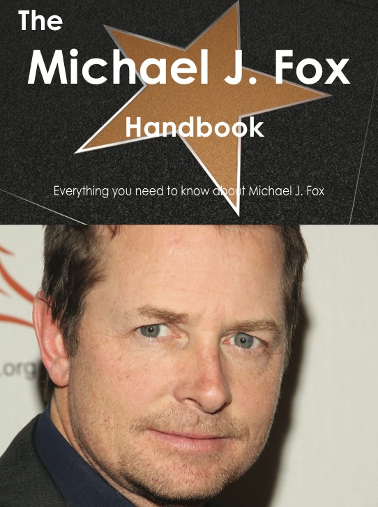 The Michael J. Fox Handbook - Everything you need to know about Michael J. Fox