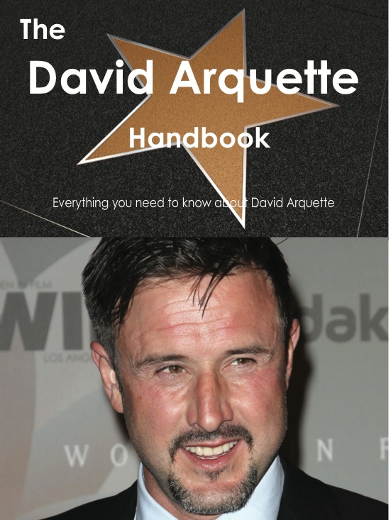 The David Arquette Handbook - Everything you need to know about David Arquette