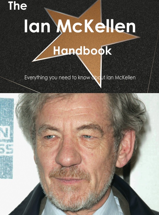 The Ian McKellen Handbook - Everything you need to know about Ian McKellen