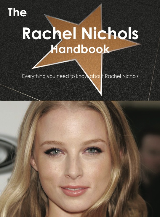 The Rachel Nichols Handbook - Everything you need to know about Rachel Nichols