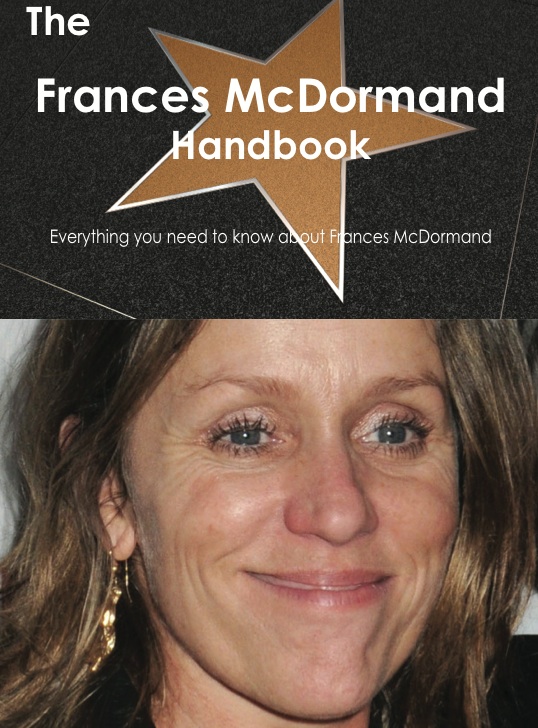 The Frances McDormand Handbook - Everything you need to know about Frances McDormand