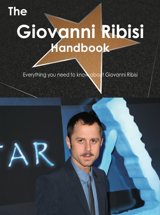 The Giovanni Ribisi Handbook - Everything you need to know about Giovanni Ribisi