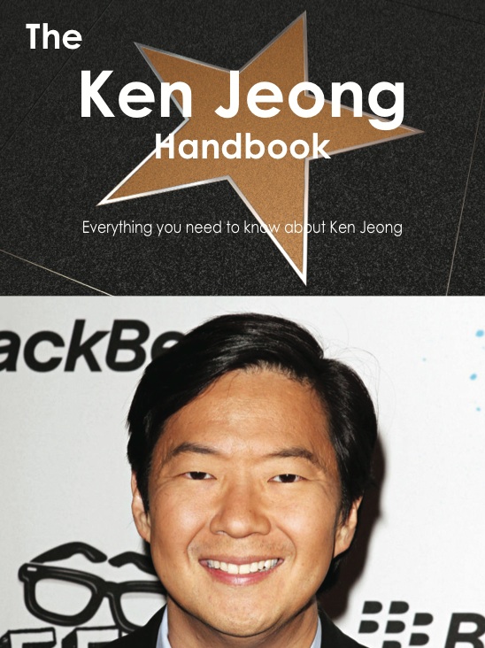 The Ken Jeong Handbook - Everything you need to know about Ken Jeong