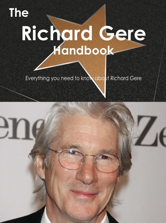 The Richard Gere Handbook - Everything you need to know about Richard Gere