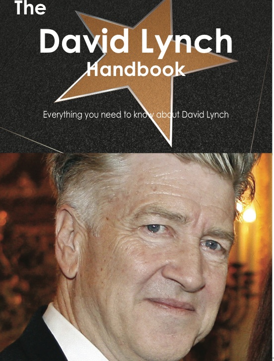 The David Lynch Handbook - Everything you need to know about David Lynch