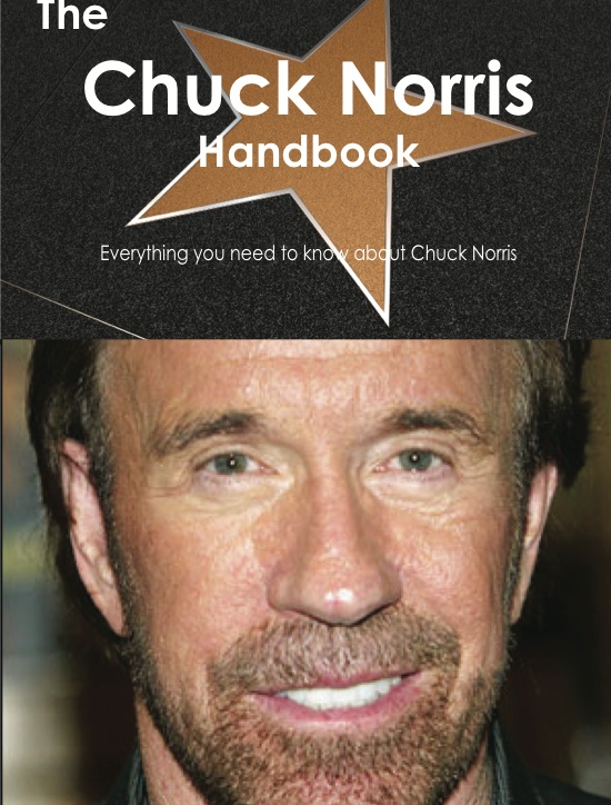 The Chuck Norris Handbook - Everything you need to know about Chuck Norris