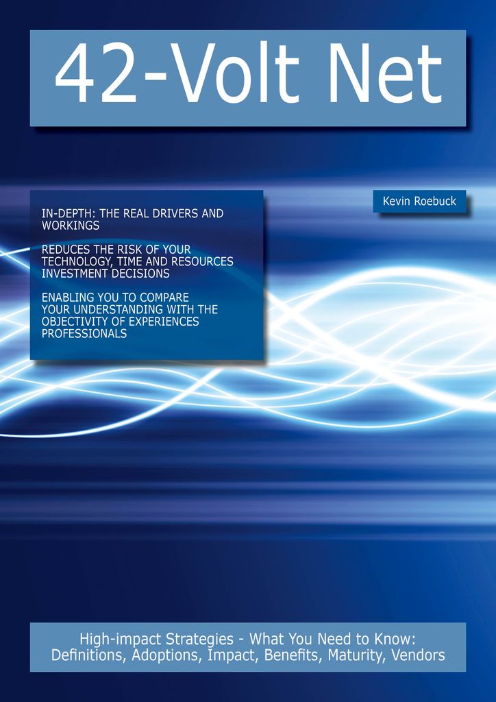 42-Volt Net: High-impact Strategies - What You Need to Know: Definitions, Adoptions, Impact, Benefits, Maturity, Vendors