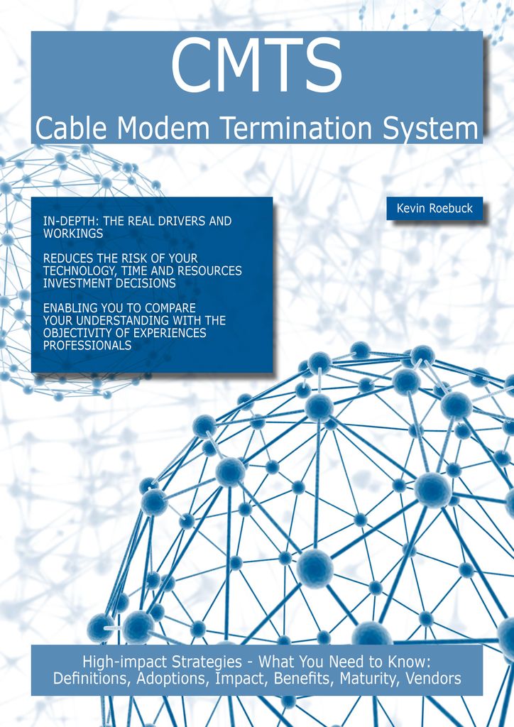 CMTS: High-impact Strategies - What You Need to Know: Definitions, Adoptions, Impact, Benefits, Maturity, Vendors