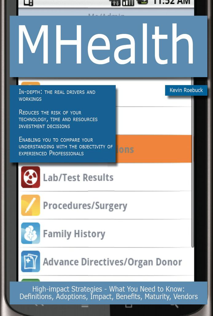 MHealth: High-impact Strategies - What You Need to Know: Definitions, Adoptions, Impact, Benefits, Maturity, Vendors