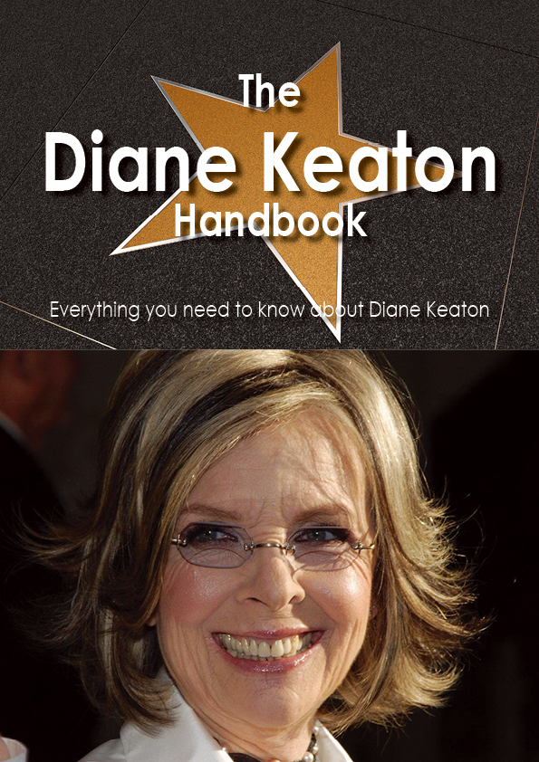 The Diane Keaton Handbook - Everything you need to know about Diane Keaton