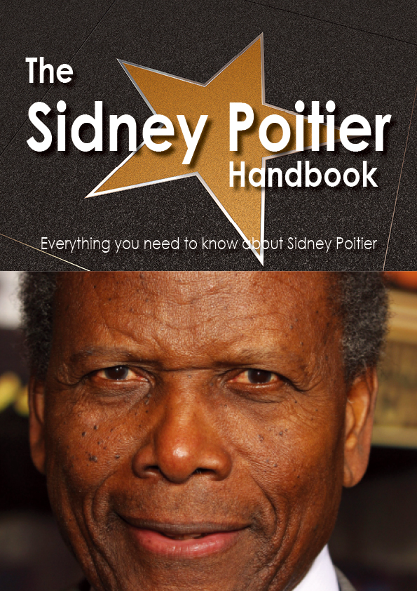 The Sidney Poitier Handbook - Everything you need to know about Sidney Poitier