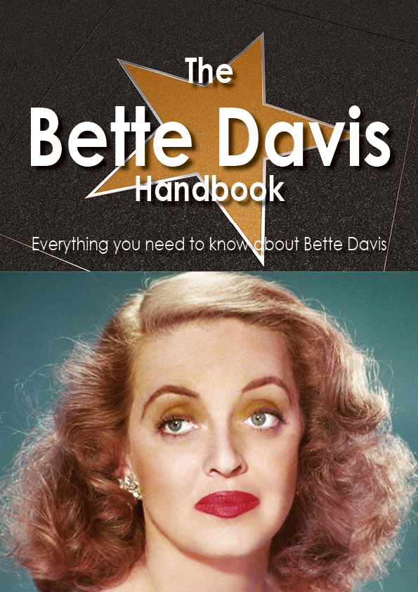 The Bette Davis Handbook - Everything you need to know about Bette Davis