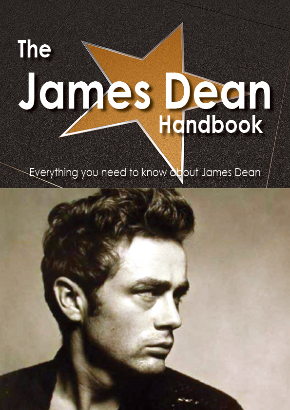 The James Dean Handbook - Everything you need to know about James Dean