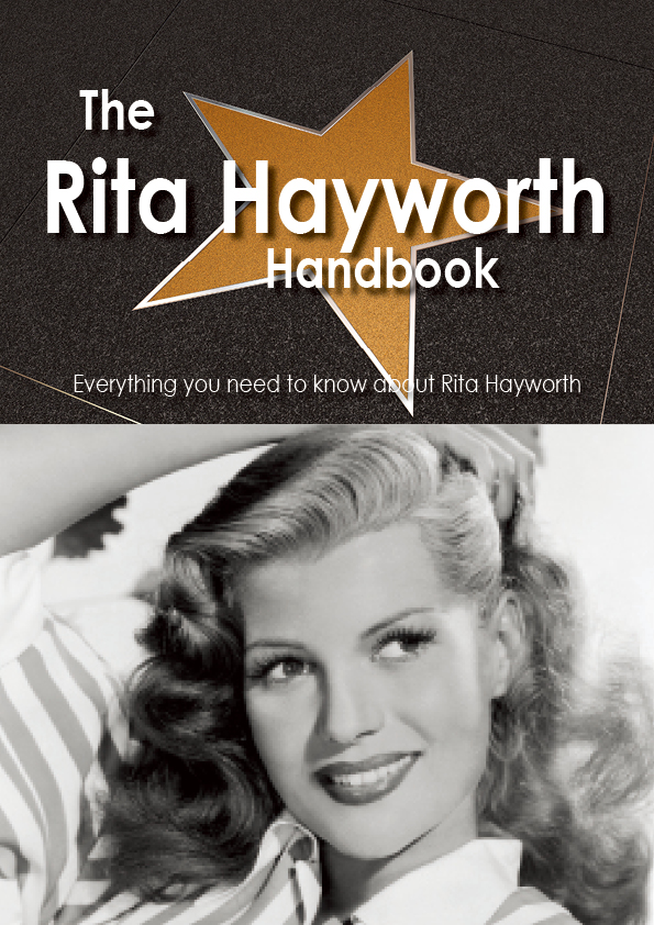 The Rita Hayworth Handbook - Everything you need to know about Rita Hayworth