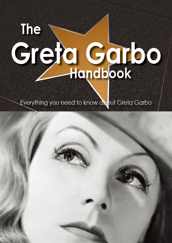 The Greta Garbo Handbook - Everything you need to know about Greta Garbo