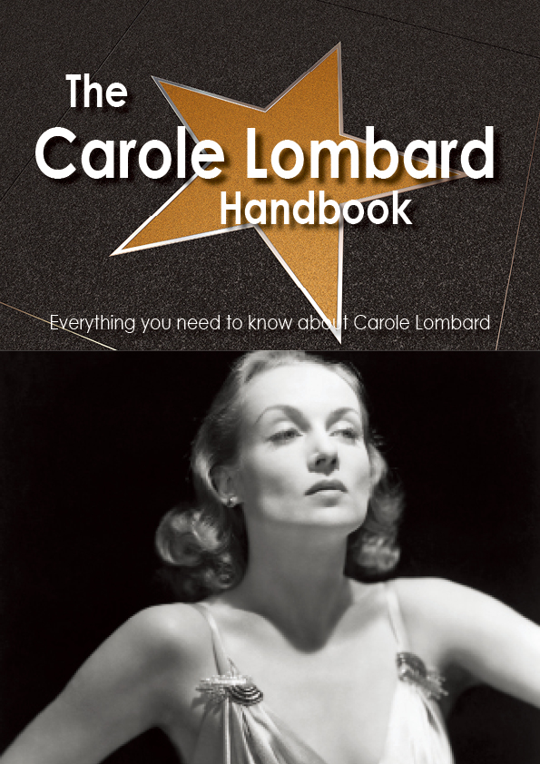 The Carole Lombard Handbook - Everything you need to know about Carole Lombard