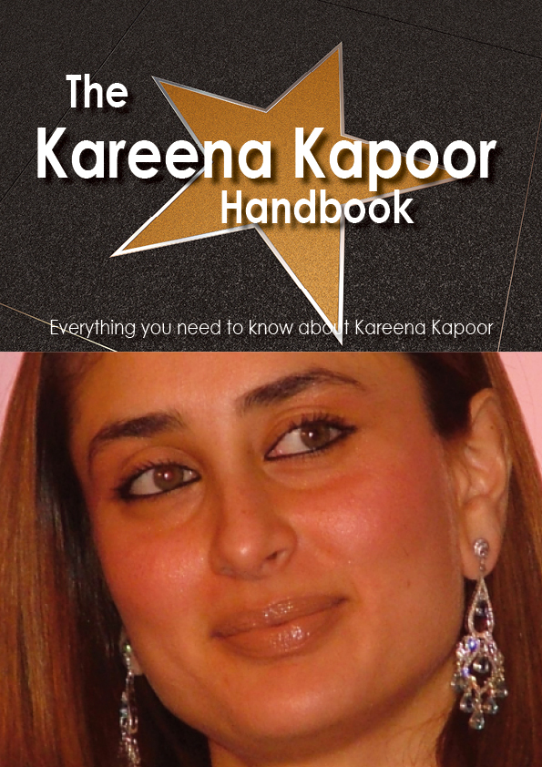 The Kareena Kapoor Handbook - Everything you need to know about Kareena Kapoor