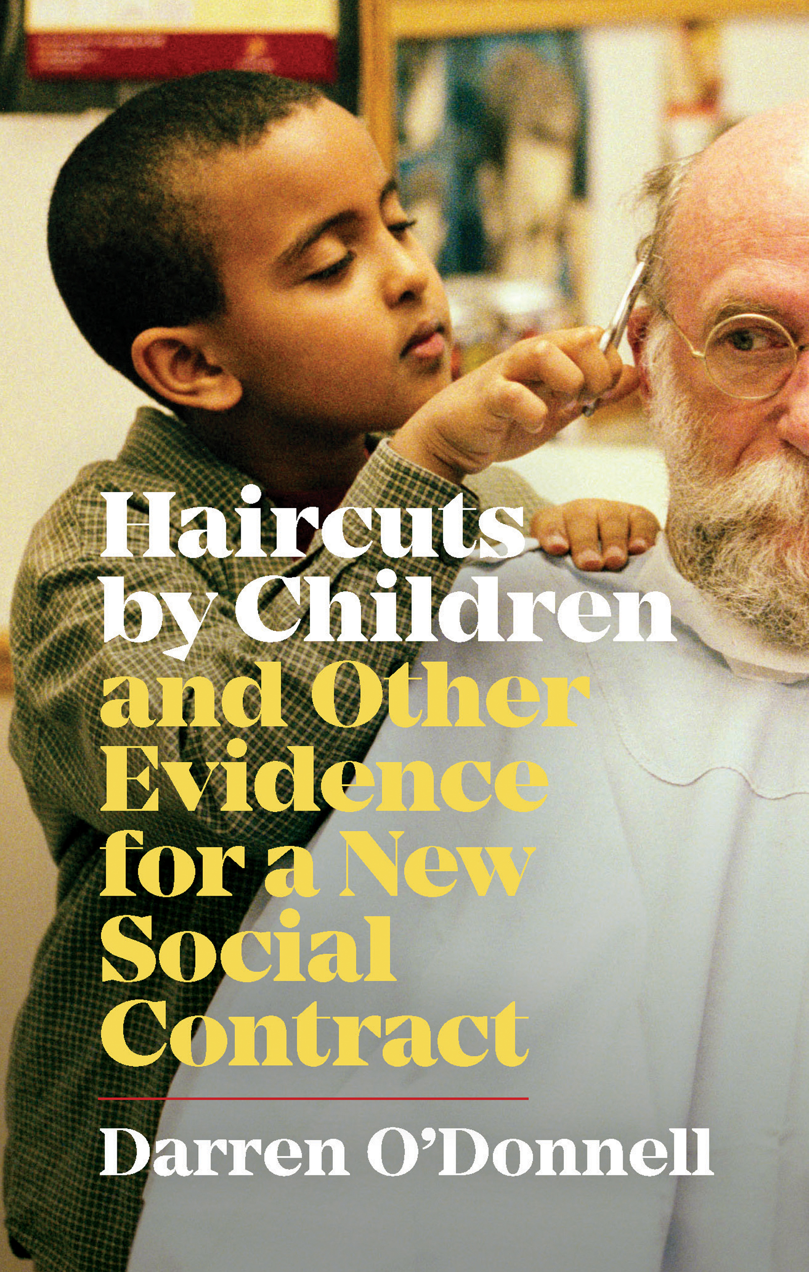 Cover image for Haircuts by Children and Other Evidence for a New Social Contract
