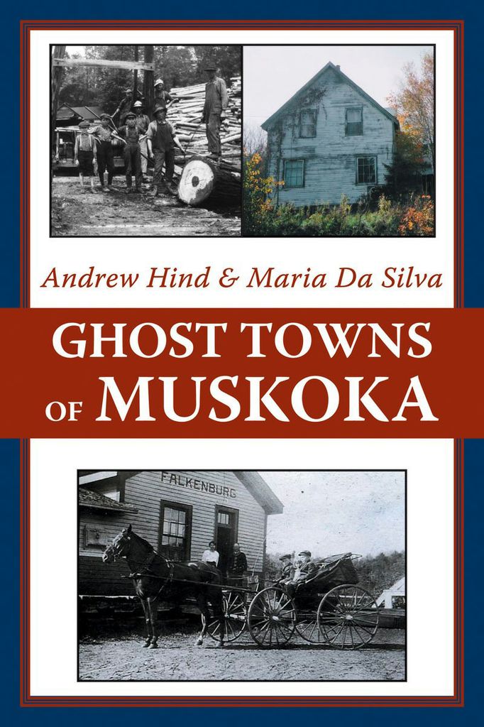 Ghost Towns of Muskoka