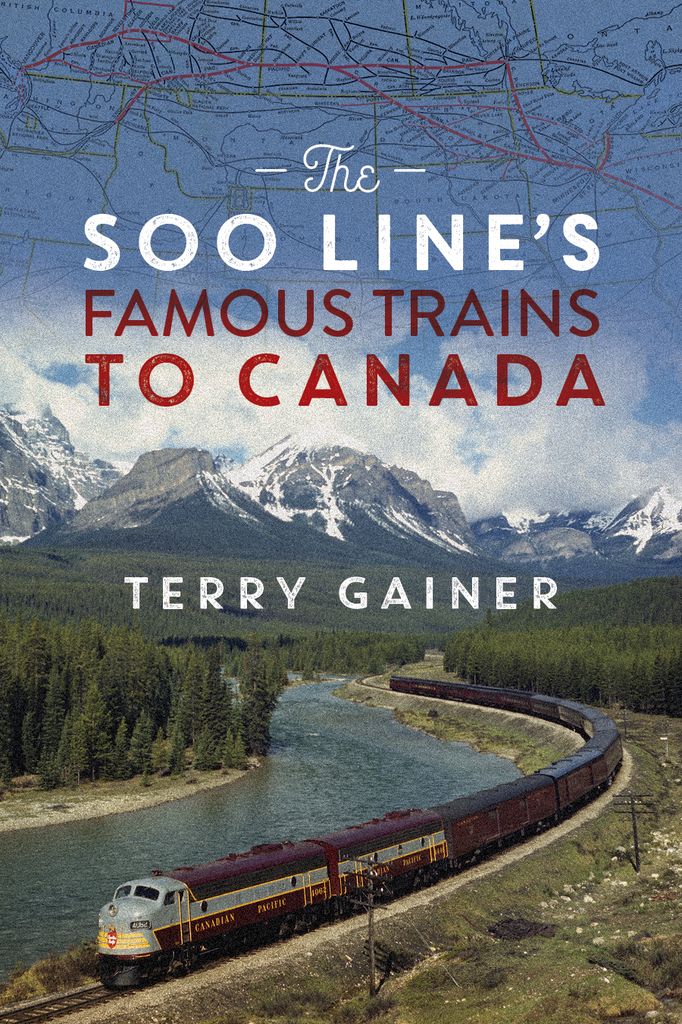 Cover image for The Soo Lines Famous Trains to Canada