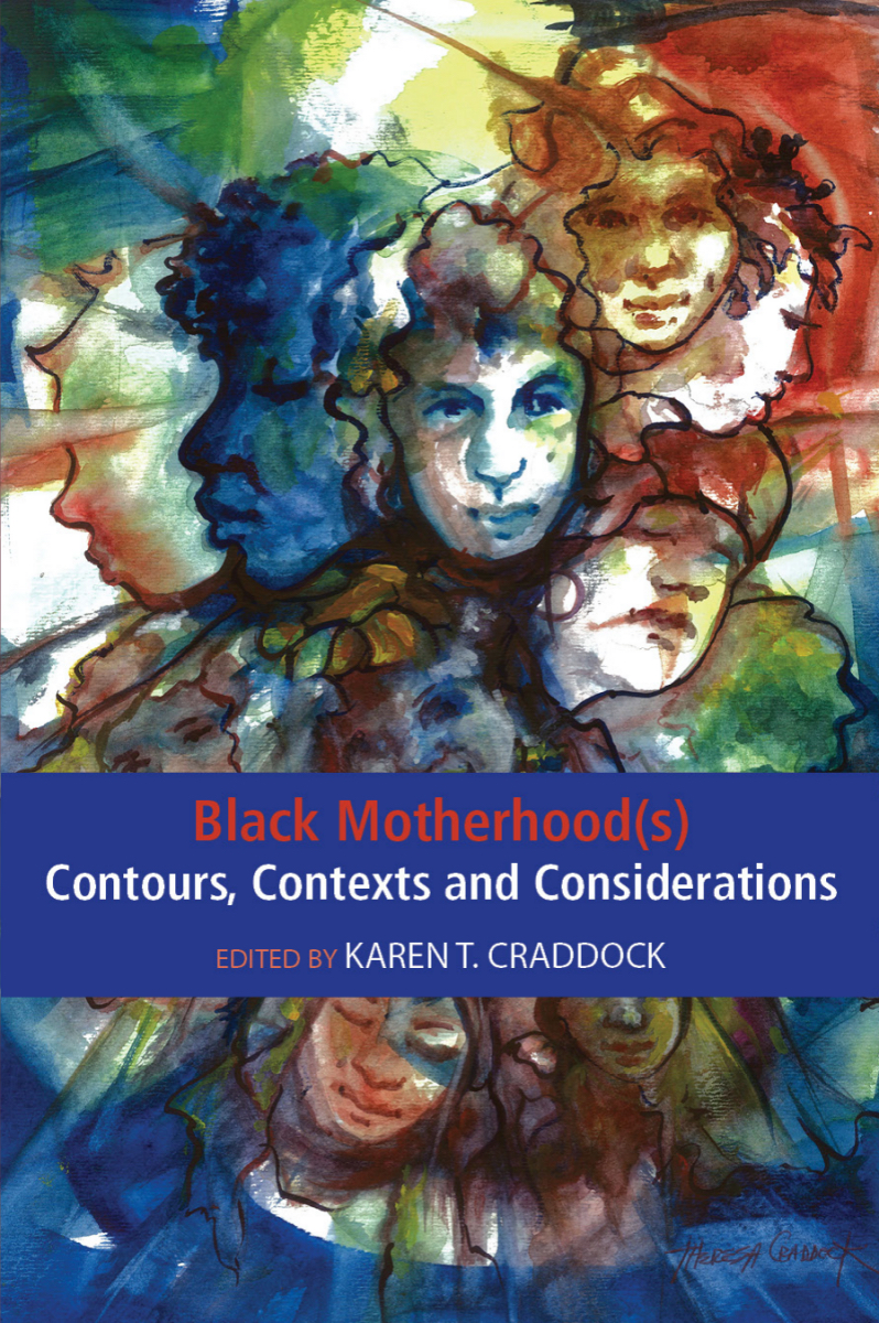 Cover image for Black Motherhood(s) Contours, Contexts and Considerations