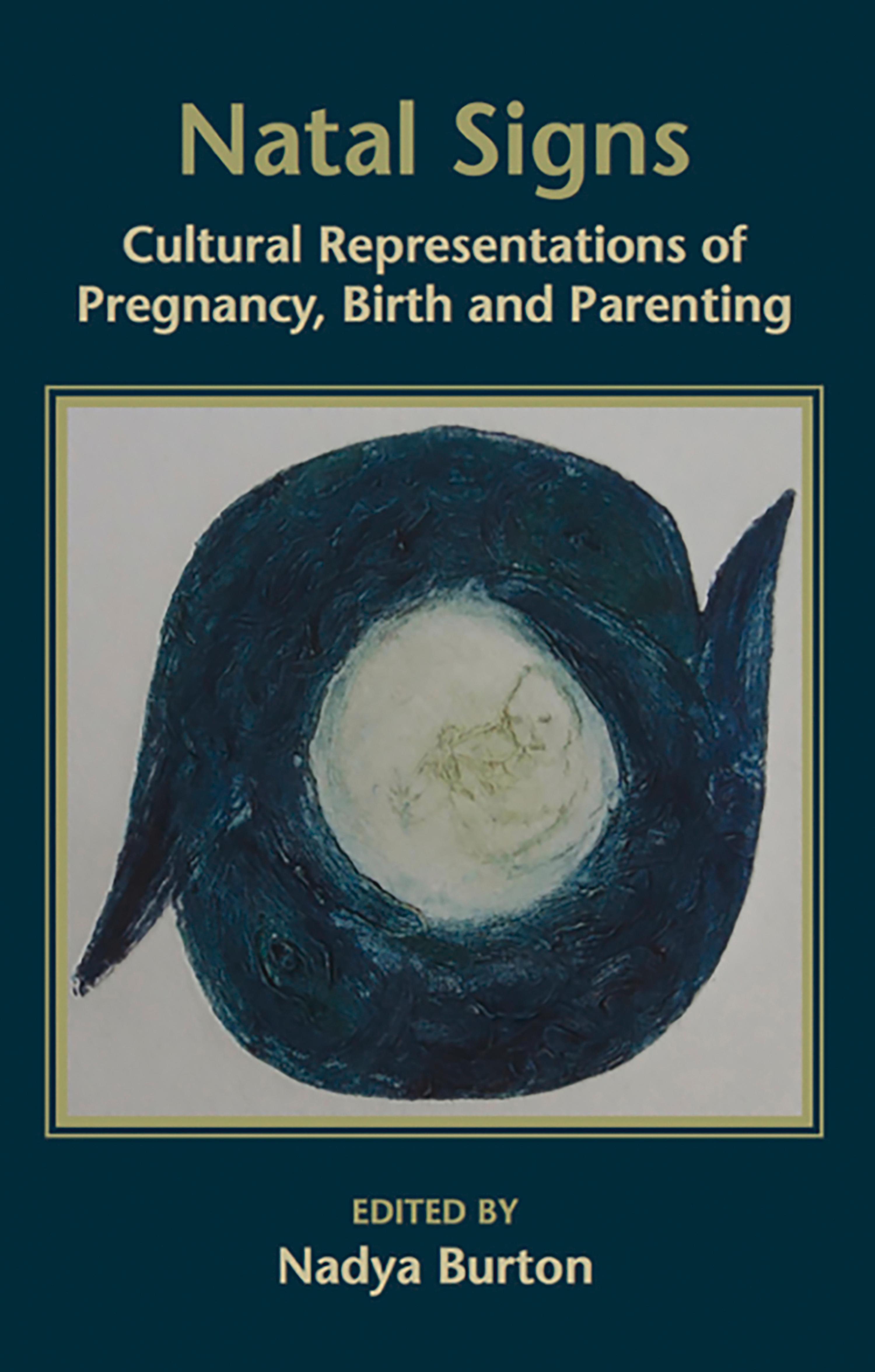 Cover image for Natal Signs: Cultural Representations of Preguancy, Birth and Parenting