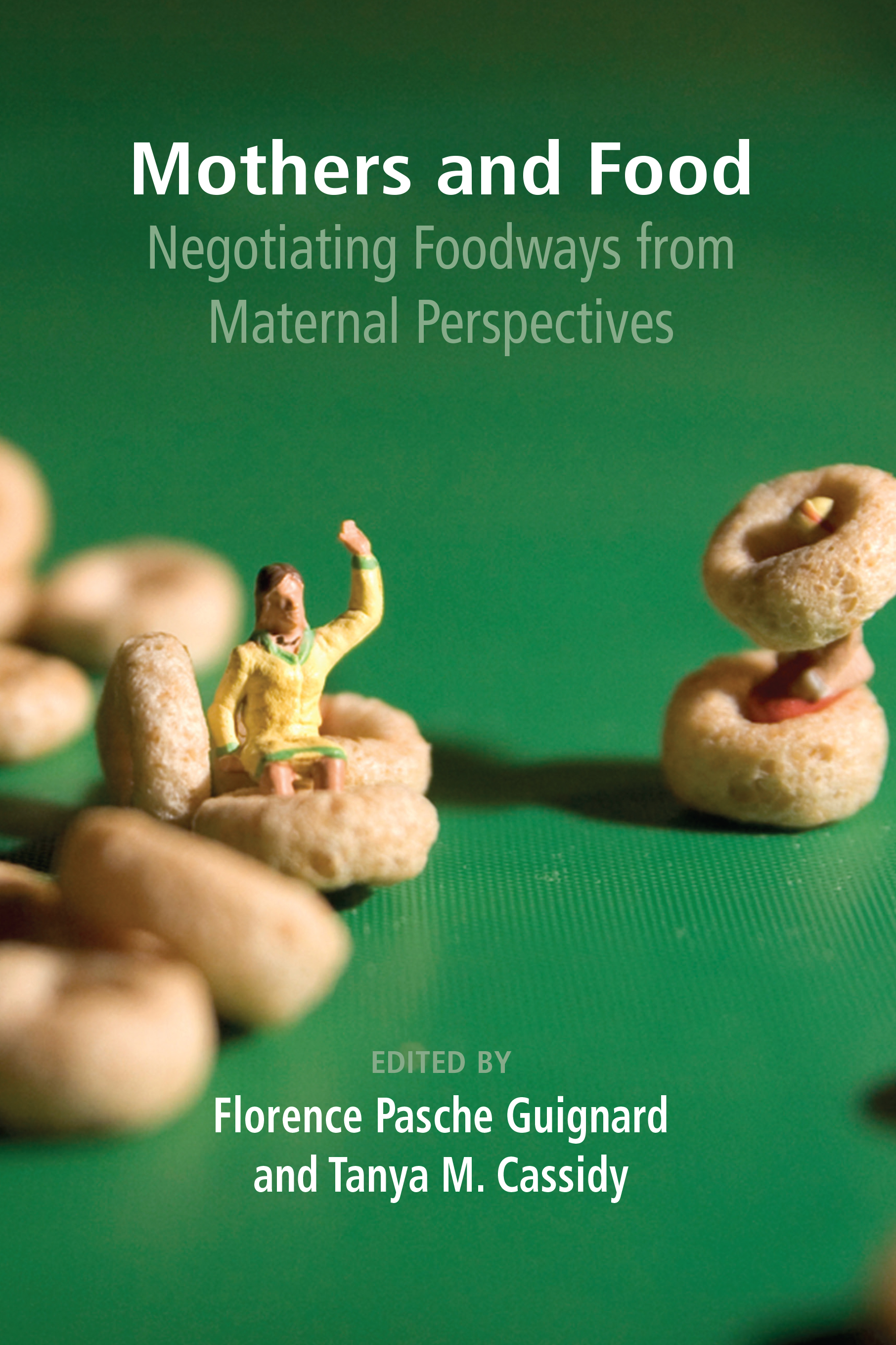 Cover image for Mothers and Food: Negotiating Foodways from Maternal Perspectives