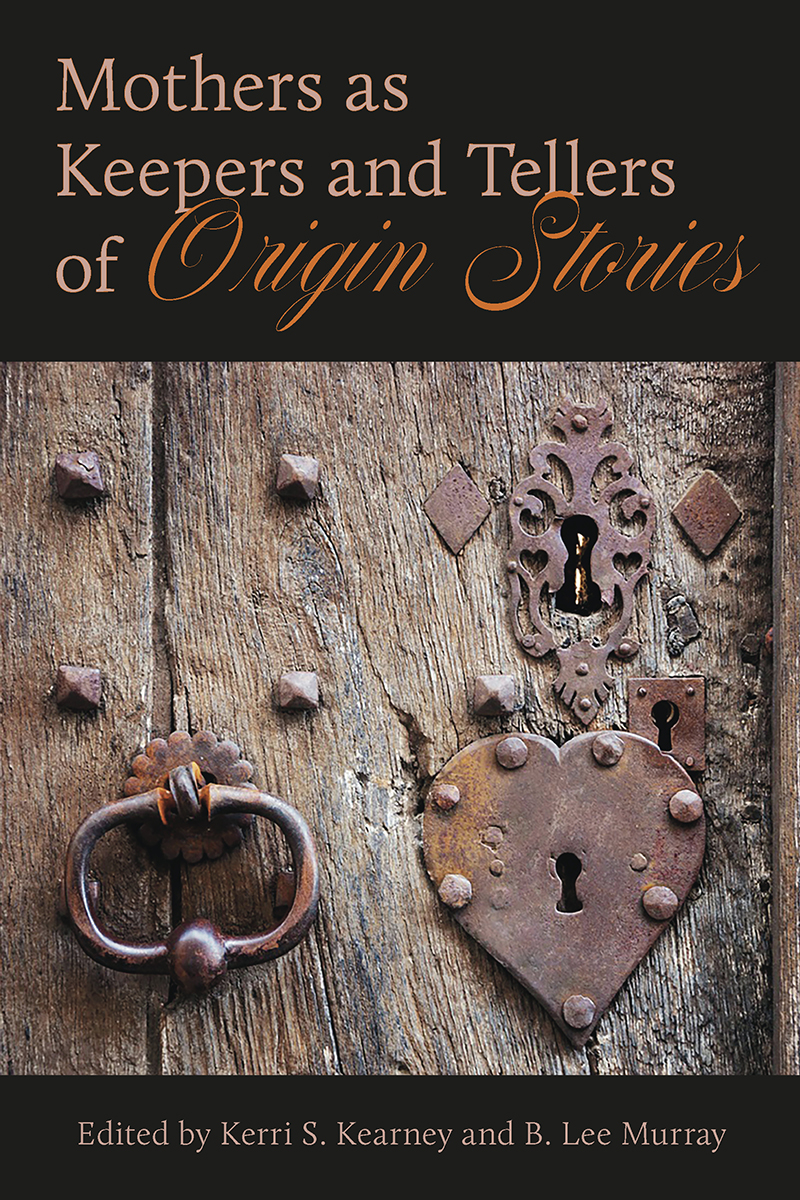 Cover image for Mothers as Keepers and Tellers of Origin Stories