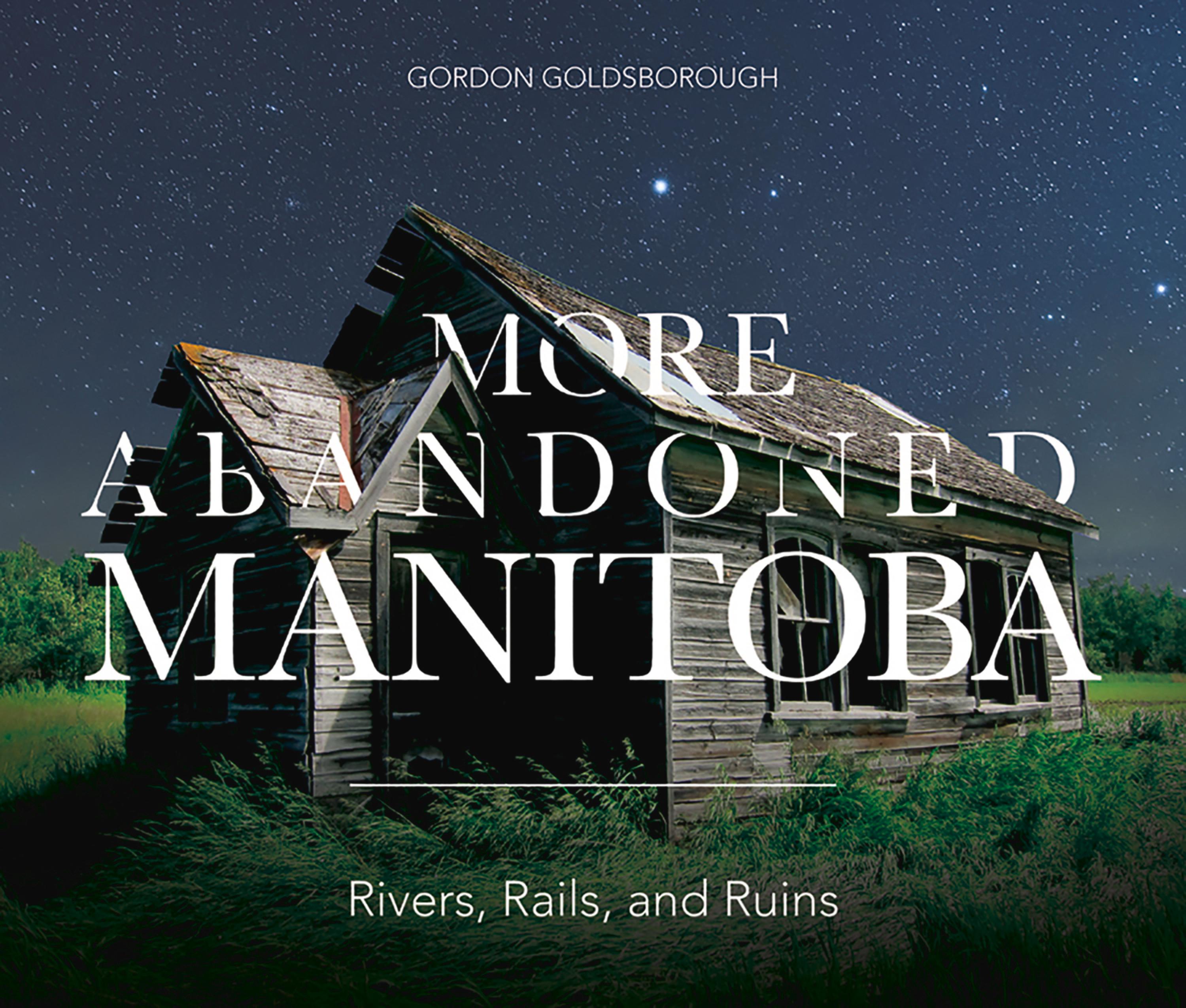 Cover image for More Abandoned Manitoba