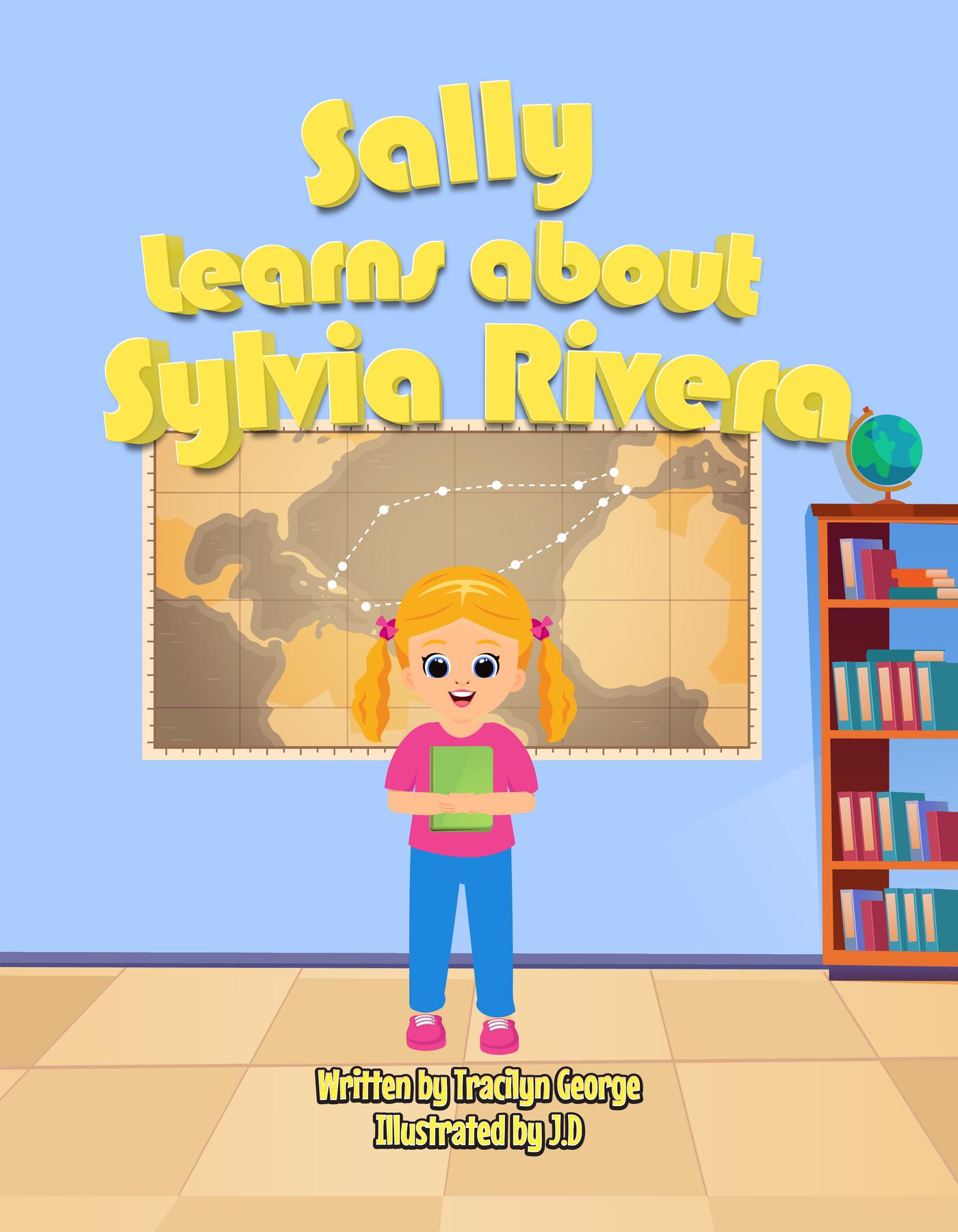 Cover image for Sally Learns about Sylvia Rivera