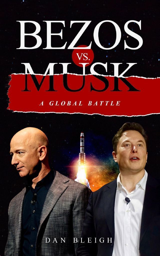Cover image for Bezos vs. Musk - A Global Battle
