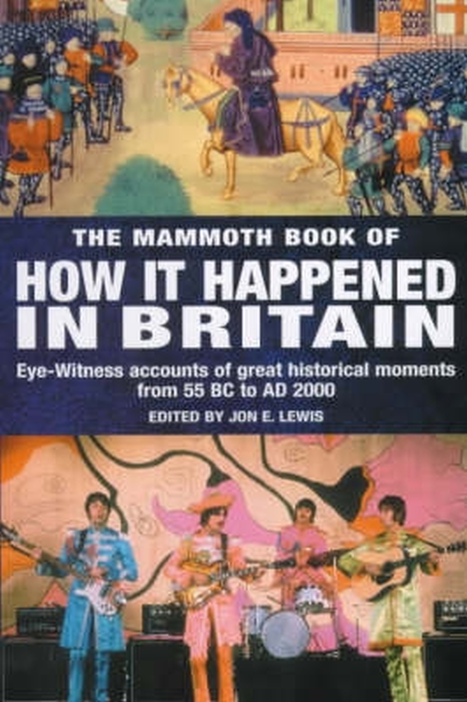 Cover image for The Mammoth Book of How it Happened in Britain