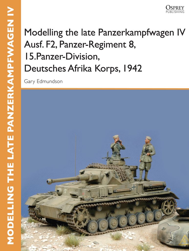 Cover image for Modelling the late Panzerkampfwagen IV Ausf. F2, Panzer-Regiment 8, 15.Panzer-Division, Deutsches Afrika Korps, 1942