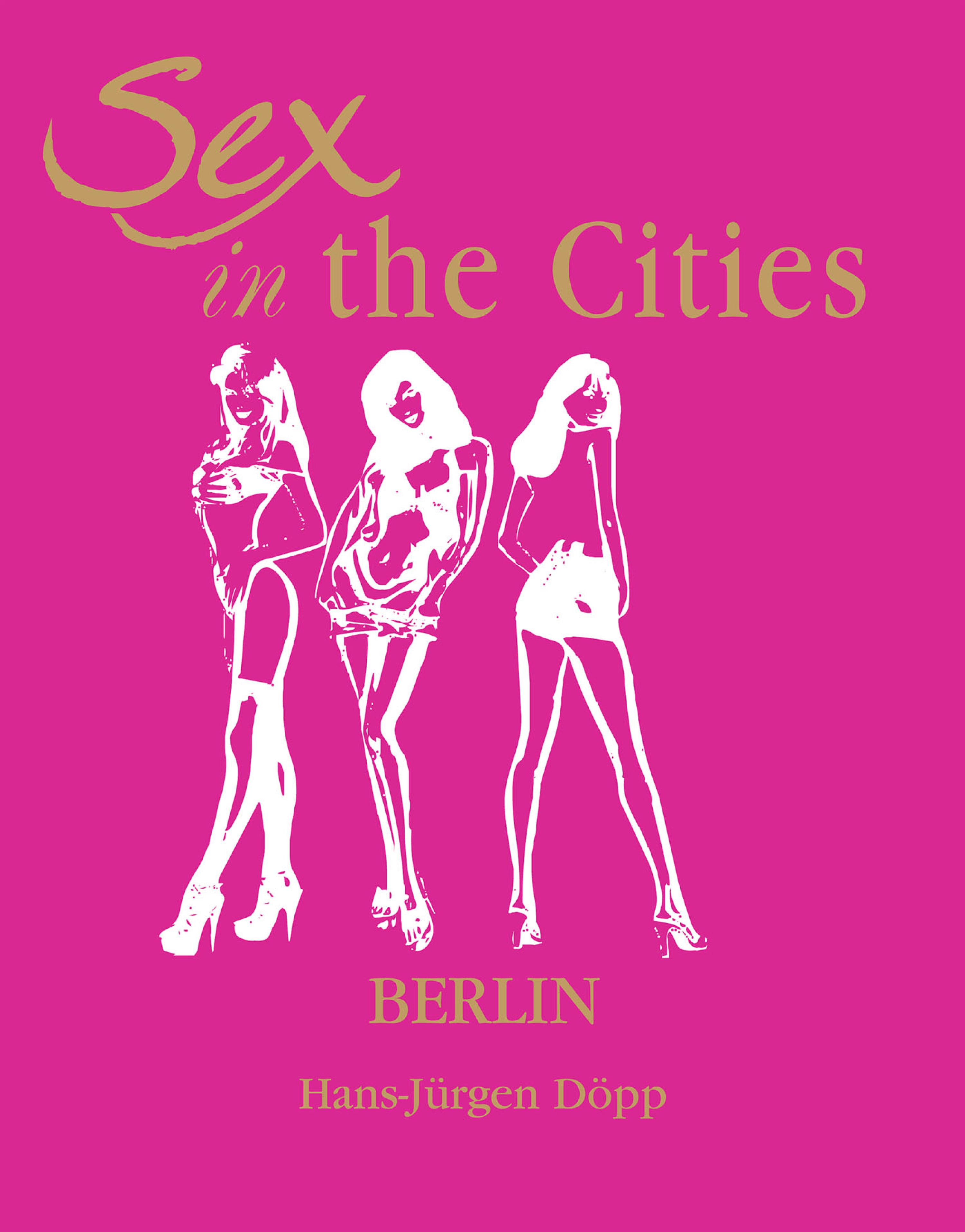 Cover image for Sex in the Cities  Vol 2 (Berlin)