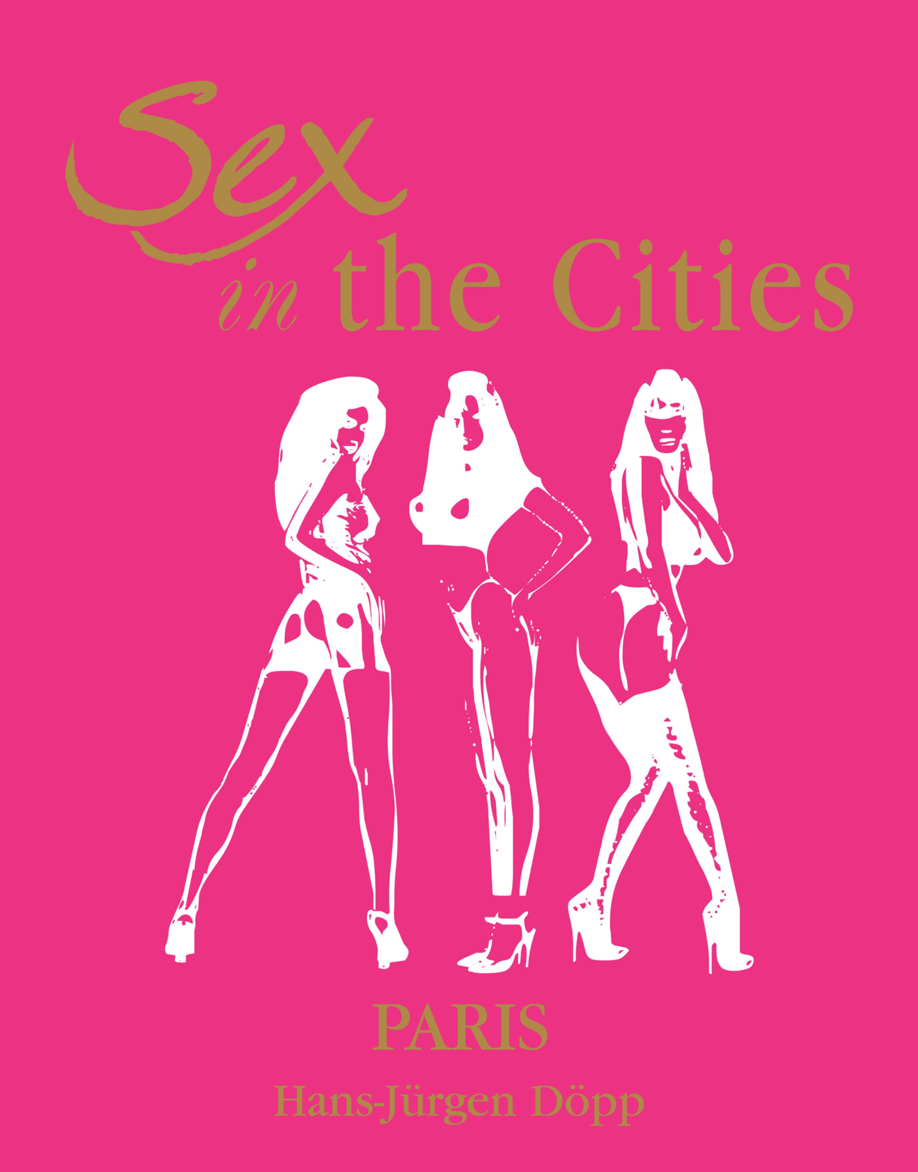 Cover image for Sex in the Cities  Vol 3 (Paris)