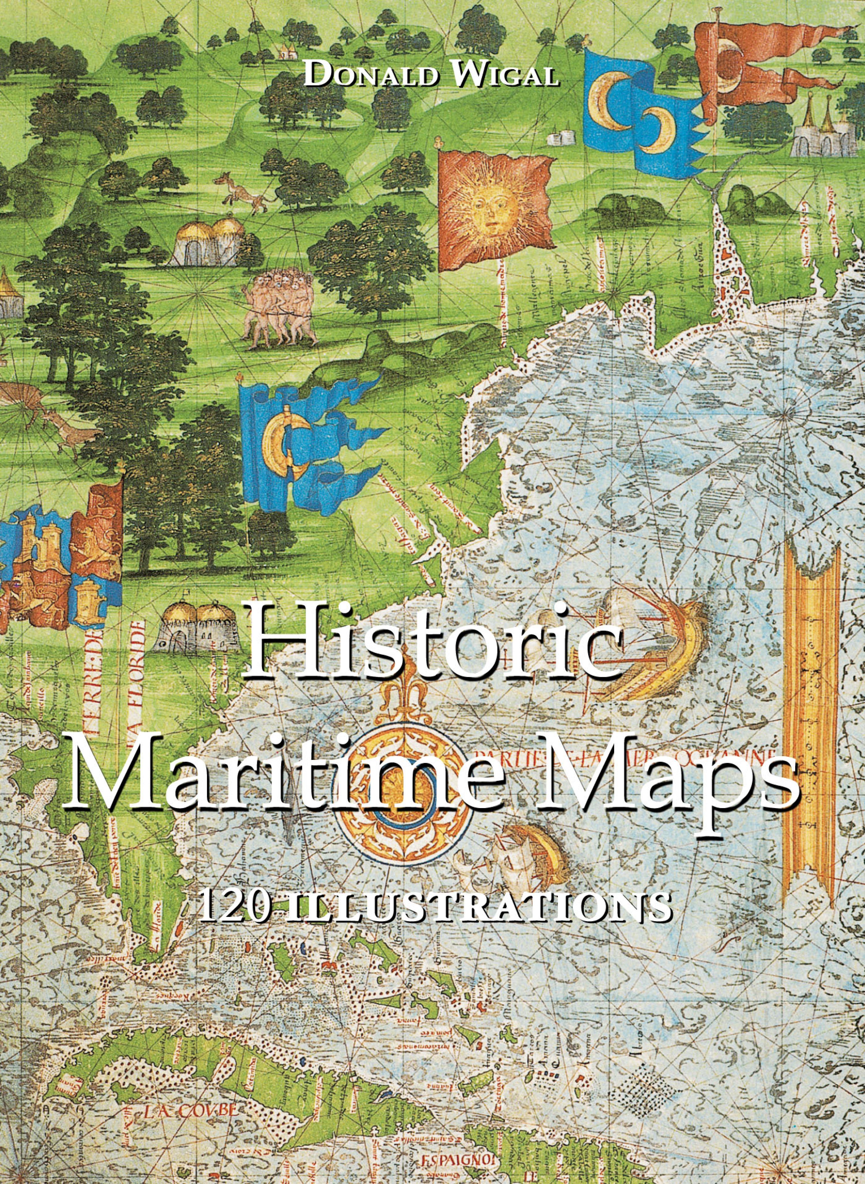 Cover image for Historic Maritime Maps 120 illustrations
